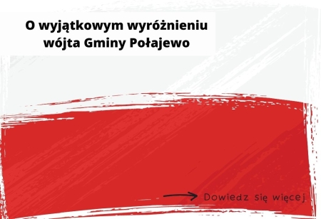Wyjątkowe wyróżnienie wójta Gminy Połajewo