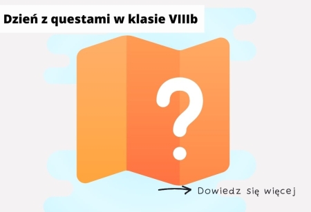 Dzień z questami w klasie ósmej