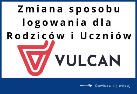 Dziennik Vulcan - zmiana sposobu logowania dla rodziców i uczniów